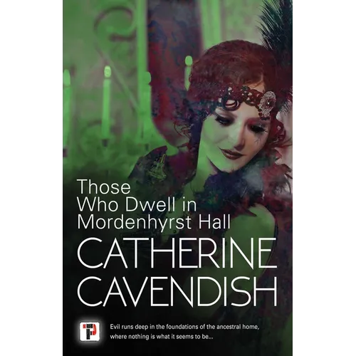 Those Who Dwell in Mordenhyrst Hall