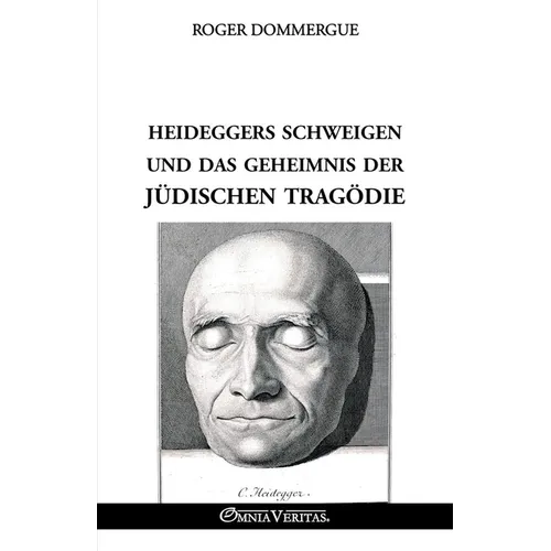 Heideggers Schweigen und das Geheimnis der jüdischen Tragödie