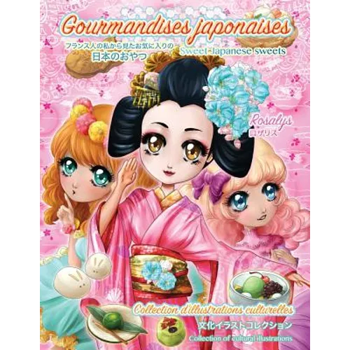 Gourmandises japonaises: Sweet Japanese sweets