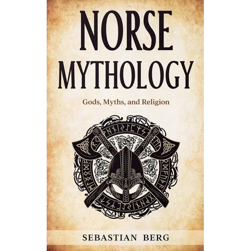 Norse Mythology: Gods, Myths, and Religion