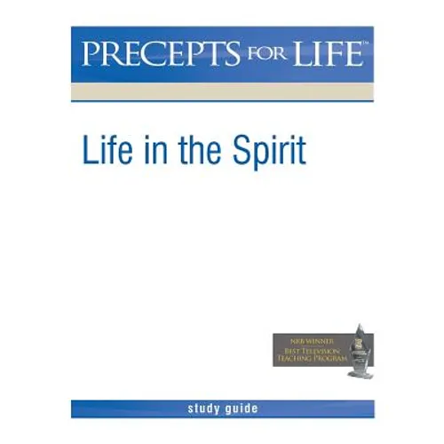 Precepts For Life Study Guide: Life in the Spirit