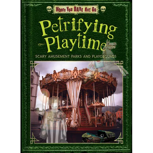 Petrifying Playtime: Scary Amusement Parks and Playgrounds