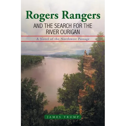 Rogers Rangers and the Search for the River Ourigan