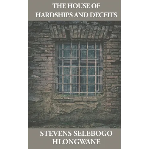 The House of Hardships and Deceits