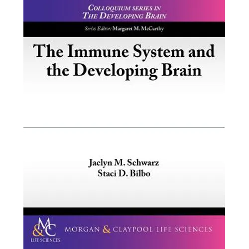 The Immune System and the Developing Brain