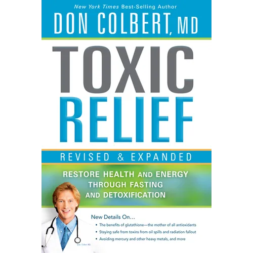 Toxic Relief: Restore Health and Energy Through Fasting and Detoxification