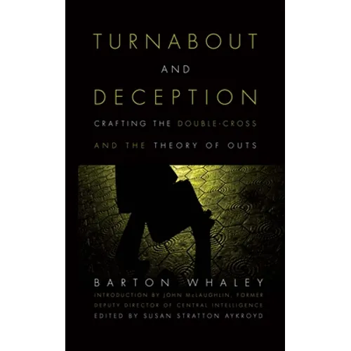 Turnabout and Deception: Crafting the Double-Cross and the Theory of Outs