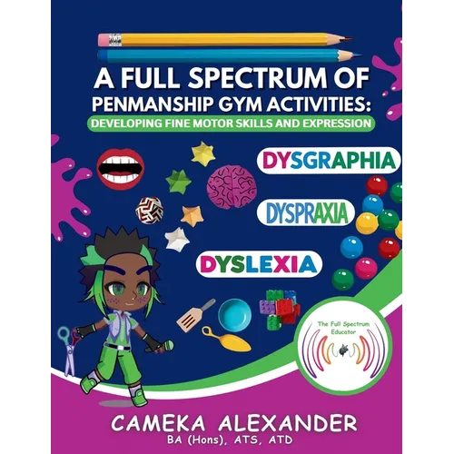 A Full Spectrum of Penmanship Gym Activities: Developing Fine Motor Skills and Expression