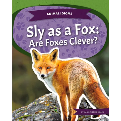 Sly as a Fox: Are Foxes Clever?: Are Foxes Clever?
