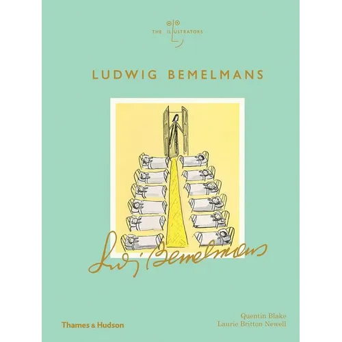 Ludwig Bemelmans (the Illustrators)