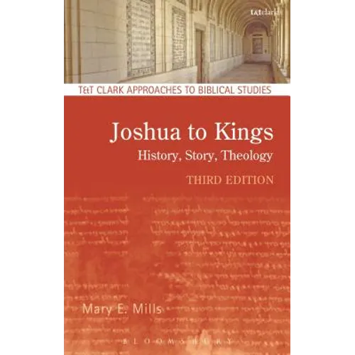 Joshua to Kings: History, Story, Theology
