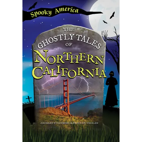 The Ghostly Tales of Northern California