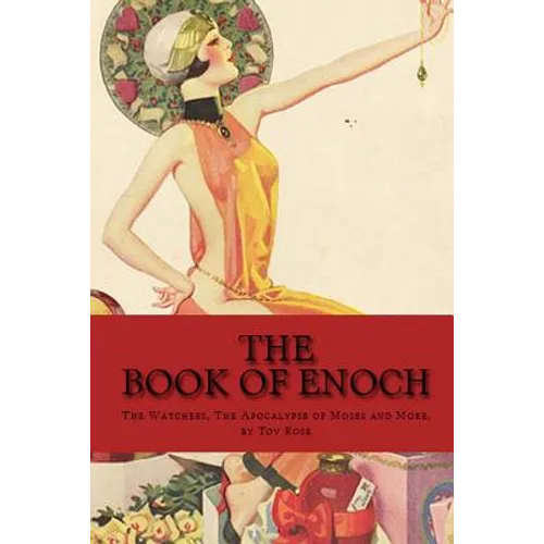 The Book of Enoch: The Watchers, The Apocalyps of Moses and More