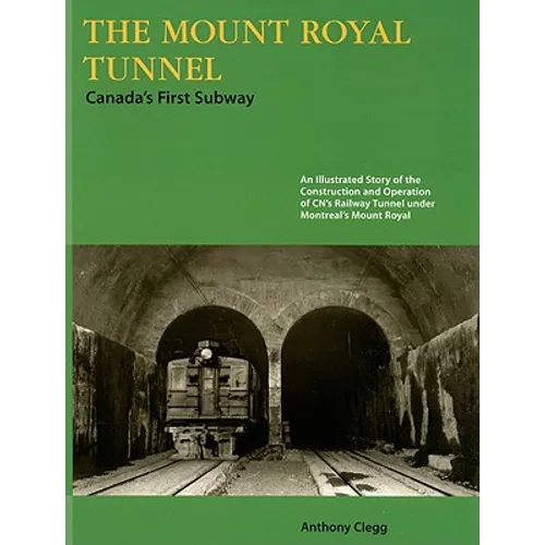 The Mount Royal Tunnel: Canada's First Subway