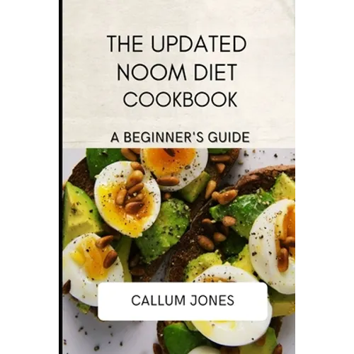 The Updated Noom Diet Cookbook: A Beginner's Guide