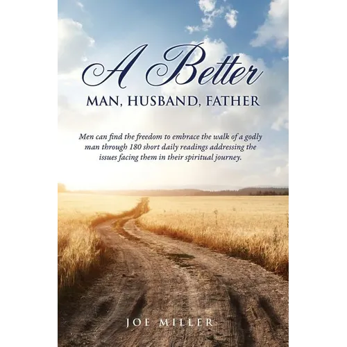 A Better Man, Husband, Father