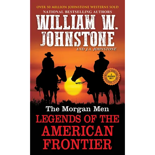 The Morgan Men: Legends of the American Frontier