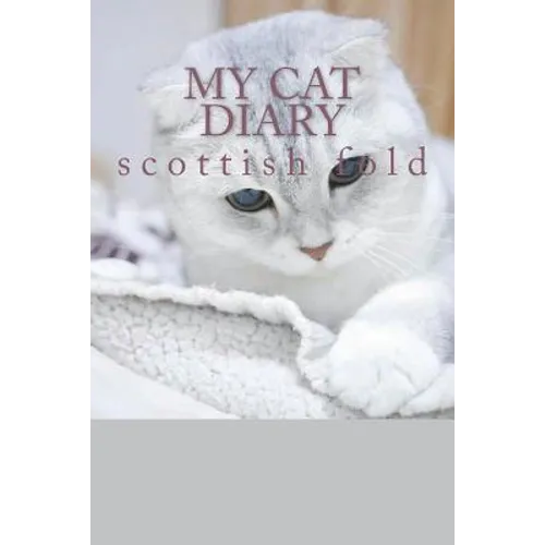 My cat diary: scottish fold