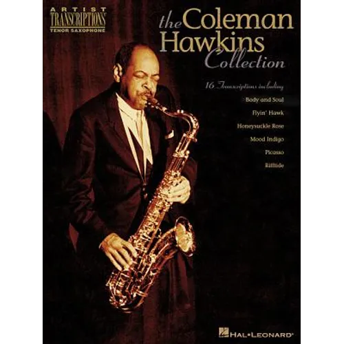The Coleman Hawkins Collection: Artist Transcriptions - Tenor Sax - Paperback