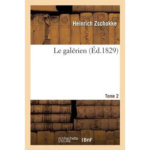 Le galérien. Tome 2