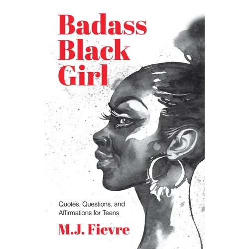 Badass Black Girl: Quotes, Questions, and Affirmations for Teens (Gift for Teenage Girl)