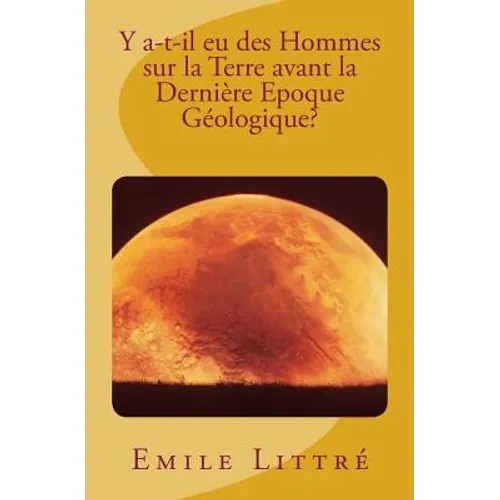 Y a-t-il eu des Hommes sur la Terre avant la Dernière Epoque Géologique?