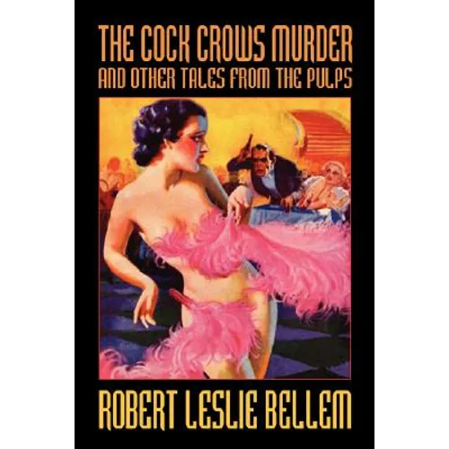 The Cock Crows Murder and Other Tales from the Pulps