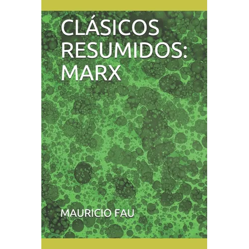 Clásicos Resumidos: Marx