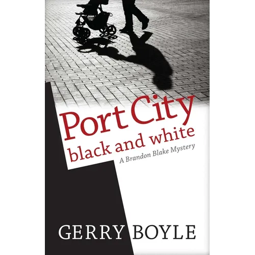 Port City Black and White: A Brandon Blake Mystery