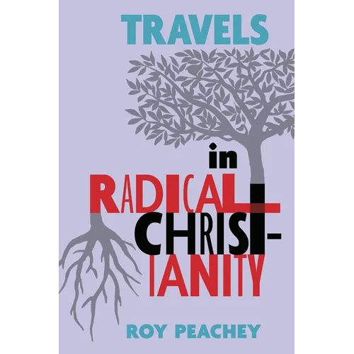 Travels in Radical Christianity