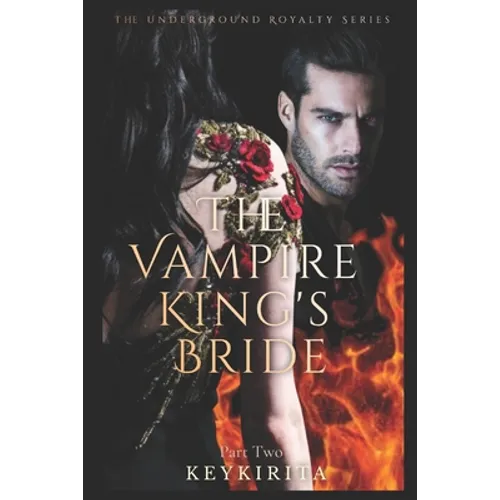 The Vampire Kings Bride: Part Two
