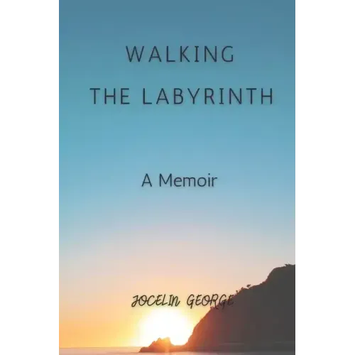 Walking the Labyrinth: A Memoir