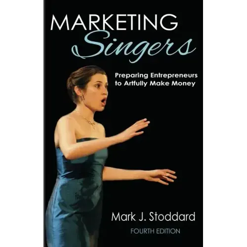 Marketing Singers: Preparing Entrepreneurs to Artfully Make Money