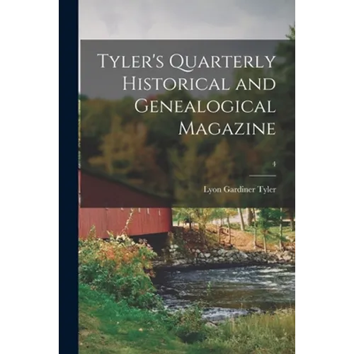 Tyler's Quarterly Historical and Genealogical Magazine; 4