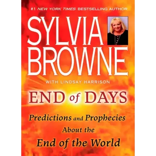 End of Days: Predictions and Prophecies about the End of the World