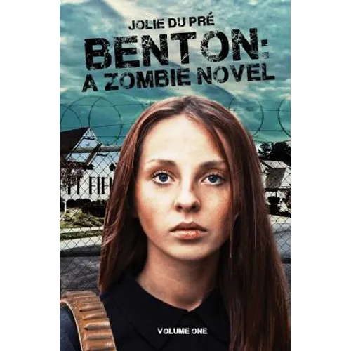 Benton: A Zombie Novel