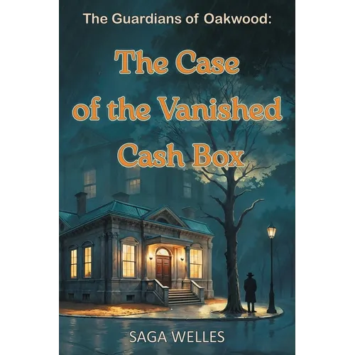 The Case of the Vanished Cash Box: A Fun and Cozy Middle Grade Mystery Adventure Chapter Book for Kids Ages 8-12 Packed with Friendship, Clues and Sec