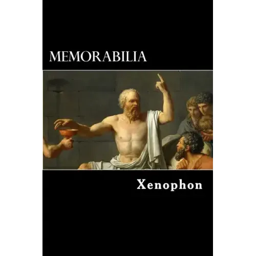Memorabilia: The Memorable Thoughts of Socrates