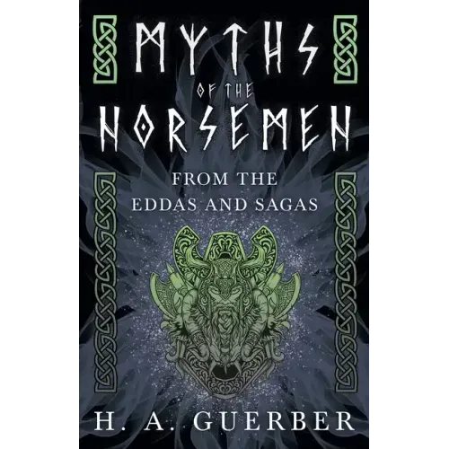 Myths of the Norsemen - From the Eddas and Sagas