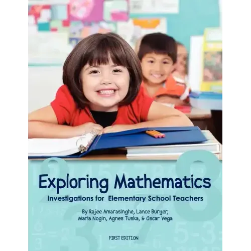 Exploring Mathematics: Investigations for Elementary School Teachers (First Edition)