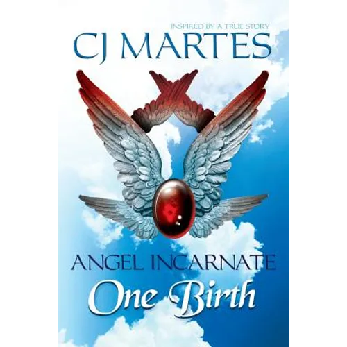 Angel Incarnate: One Birth
