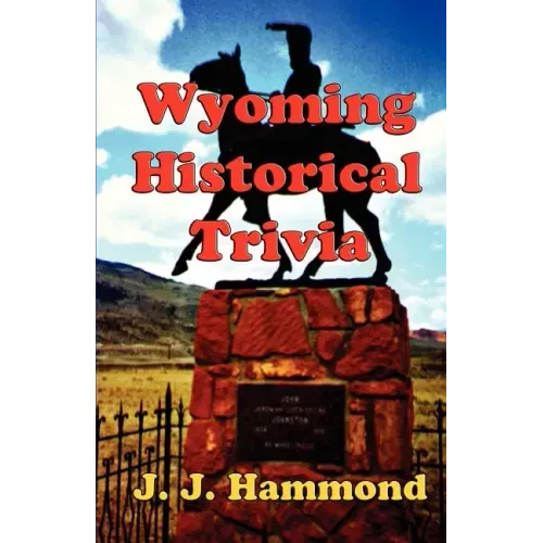 Wyoming Historical Trivia