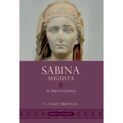 Sabina Augusta: An Imperial Journey