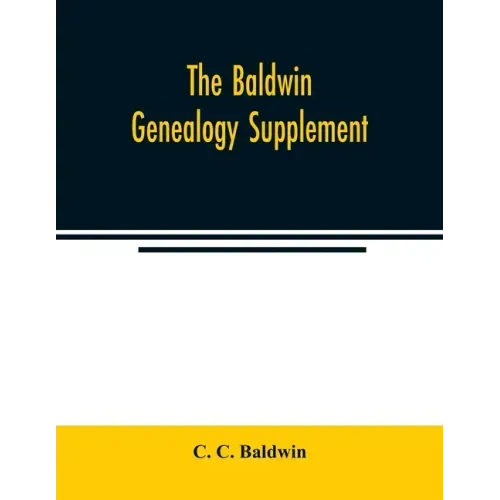The Baldwin genealogy supplement