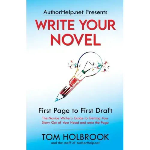 Write Your Novel: First Page to First Draft