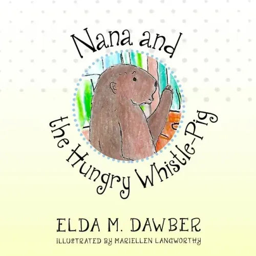 Nana and the Hungry Whistle-Pig