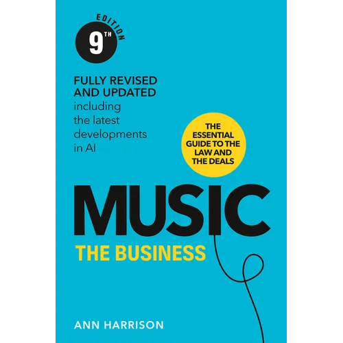 Music: The Business (9th Edition): (9th Edition)