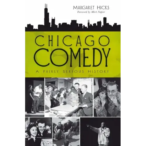 Chicago Comedy:: A Fairly Serious History