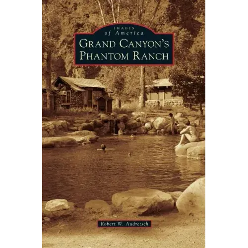 Grand Canyon's Phantom Ranch