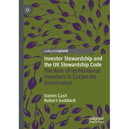 Investor Stewardship and the UK Stewardship Code: The Role of Institutional Investors in Corporate Governance